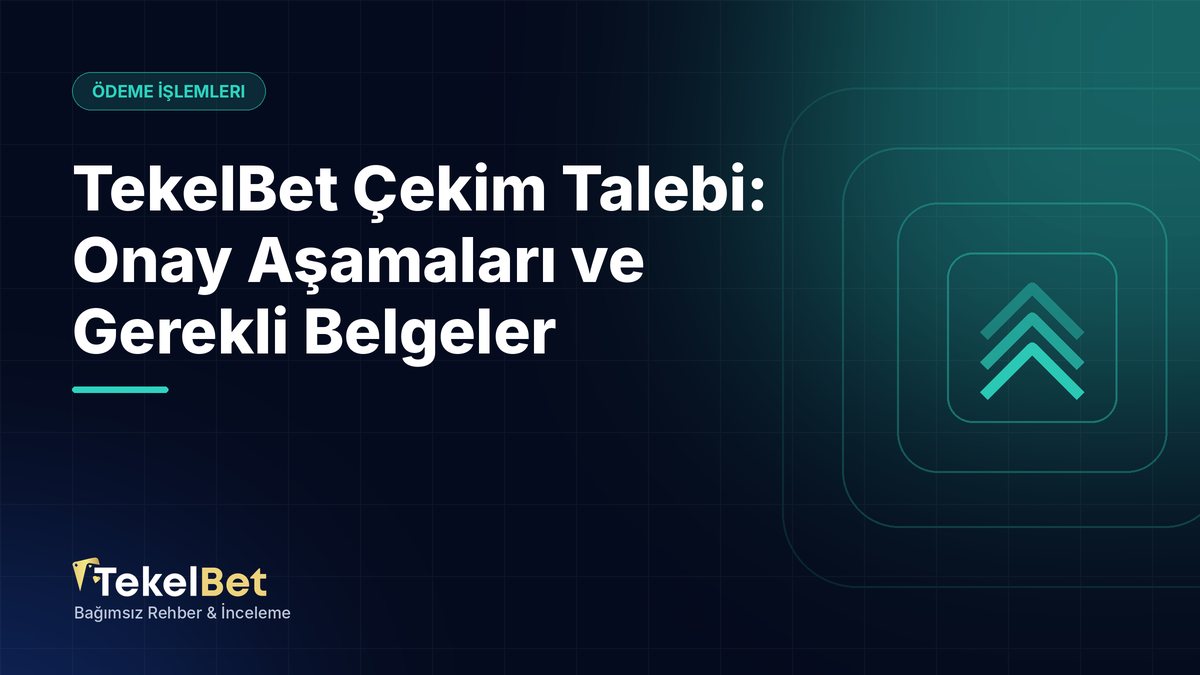 TekelBet Çekim Talebi: Onay Aşamaları ve Gerekli Belgeler