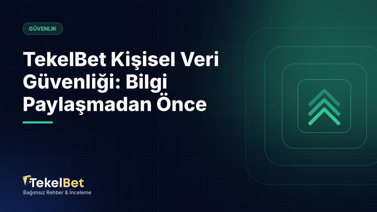 TekelBet Kişisel Veri Güvenliği: Bilgi Paylaşmadan Önce
