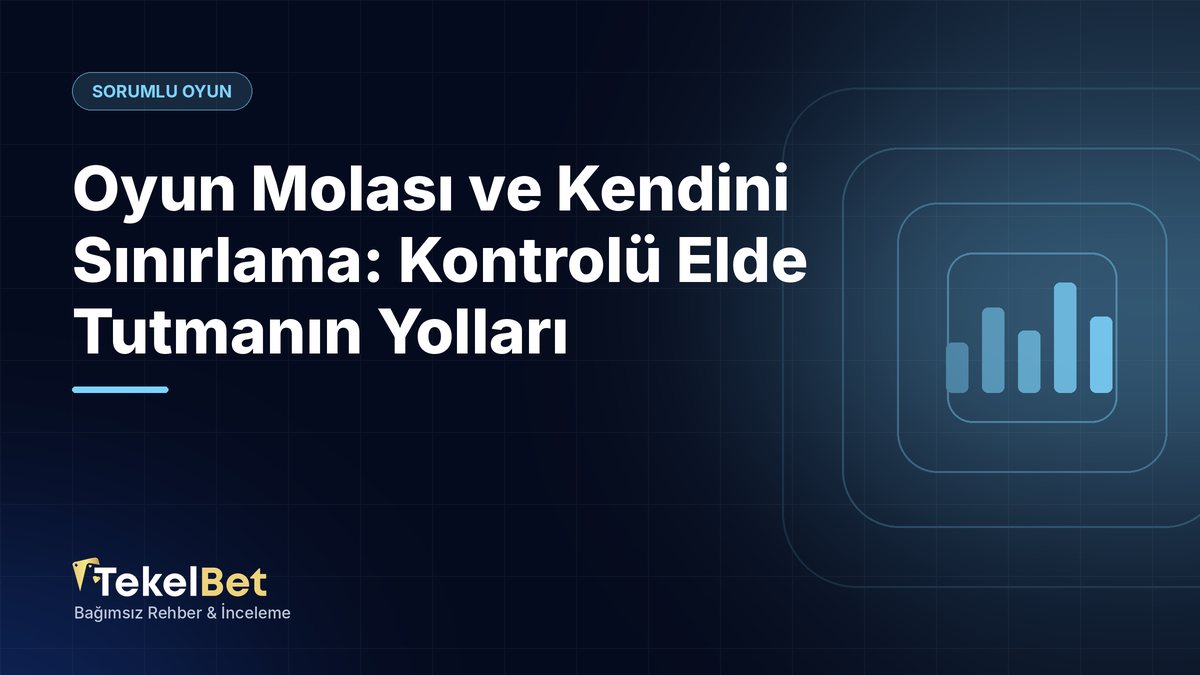 Oyun Molası ve Kendini Sınırlama: Kontrolü Elde Tutmanın Yolları