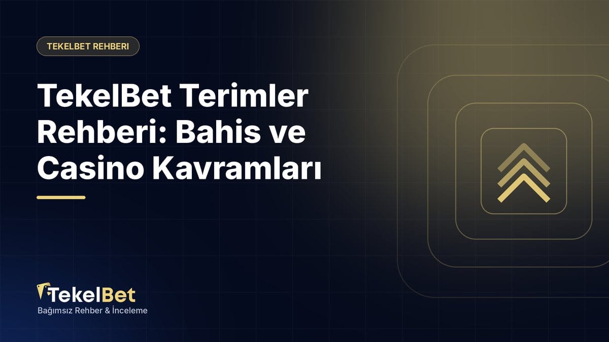 TekelBet Terimler Rehberi: Bahis ve Casino Kavramları