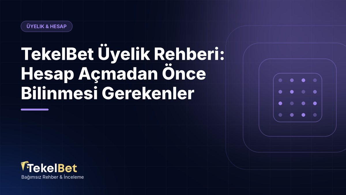 TekelBet Üyelik Rehberi: Hesap Açmadan Önce Bilinmesi Gerekenler